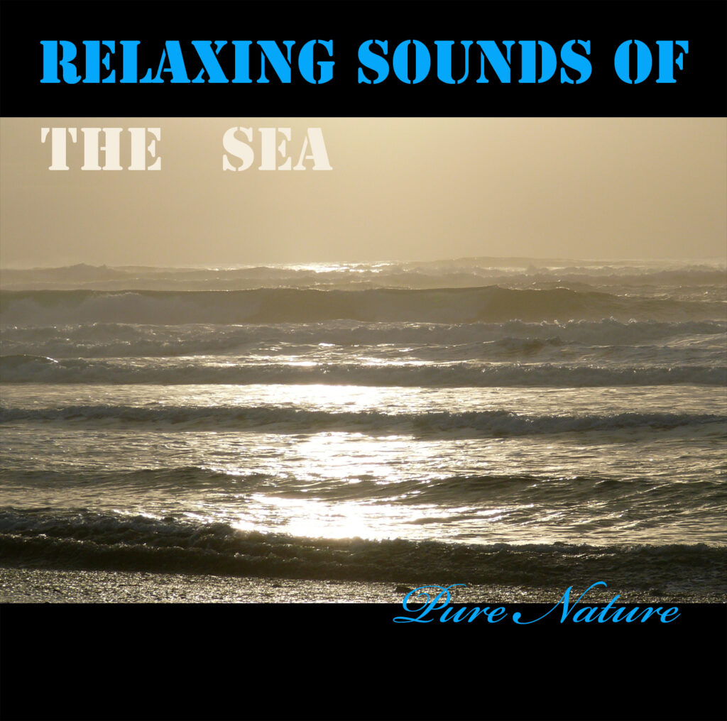 Pure Nature - RELAXING SOUNDS OF THE SEA