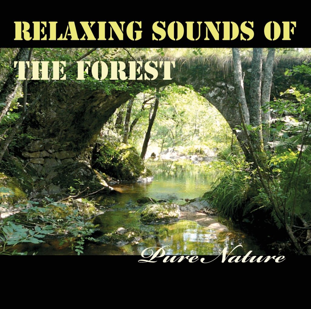 Pure Nature - RELAXING SOUNDS OF THE FOREST