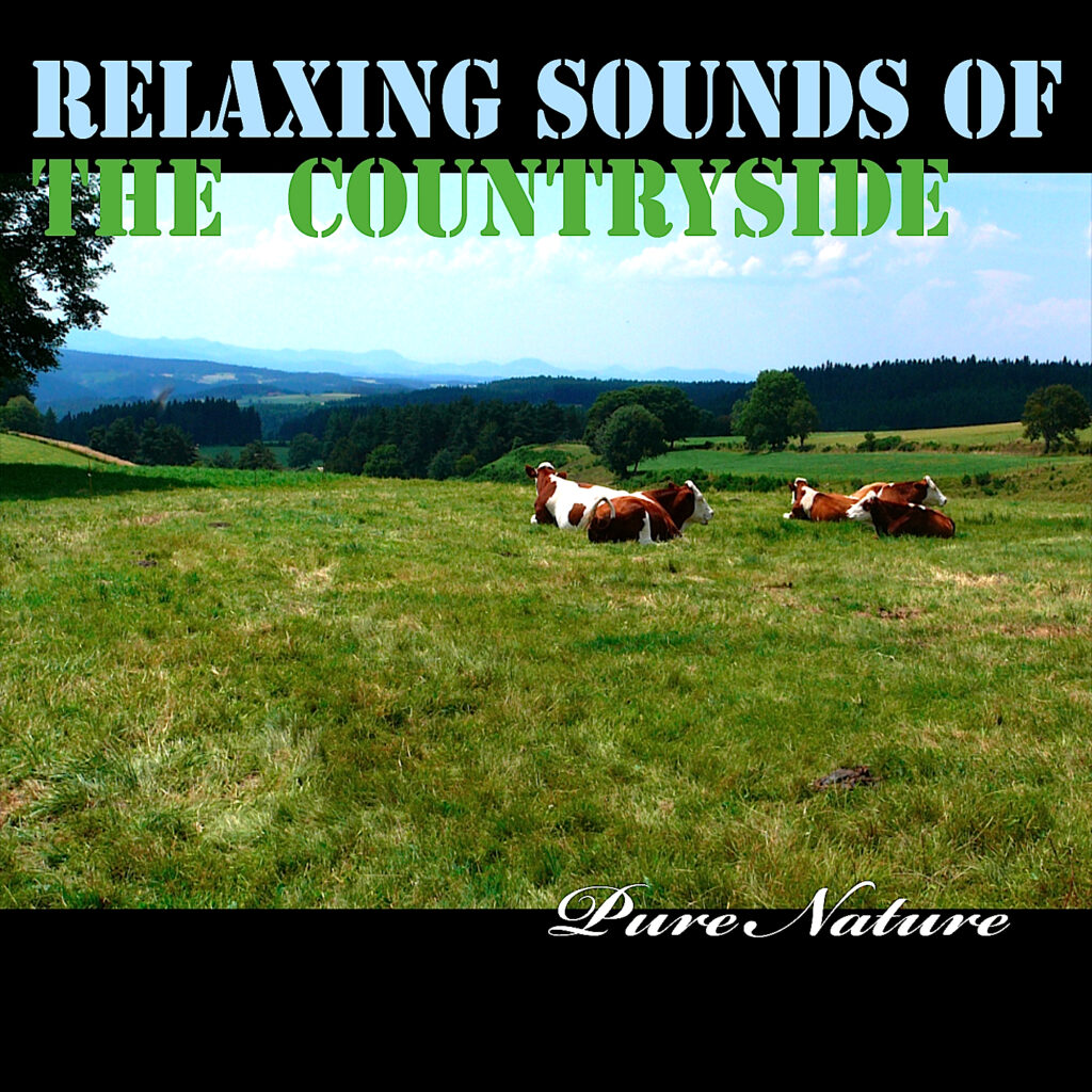 Pure Nature - RELAXING SOUNDS OF THE COUNTRYSIDE