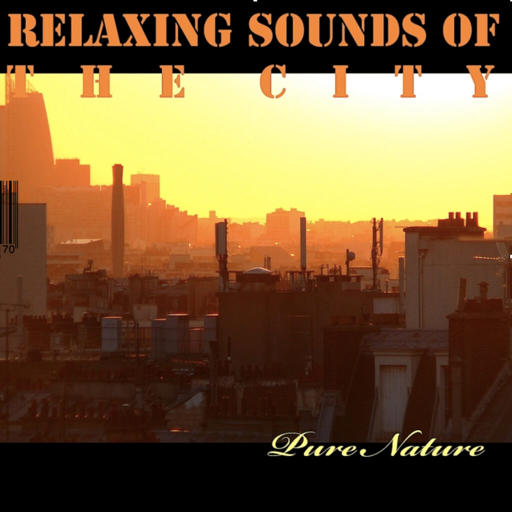 Pure Nature - RELAXING SOUNDS OF THE CITY