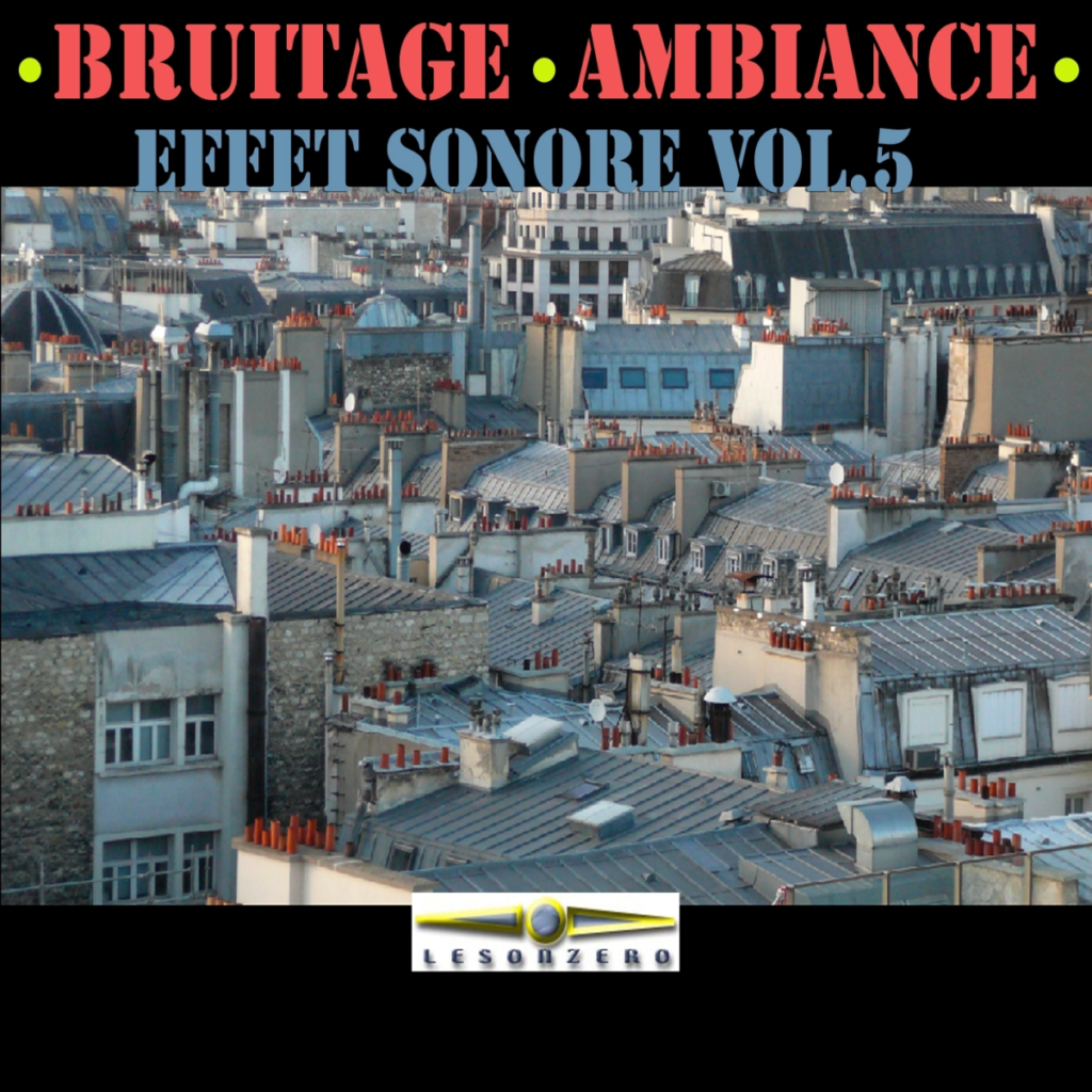 BRUITAGE AMBIANCE EFFET SONORE Vol.5