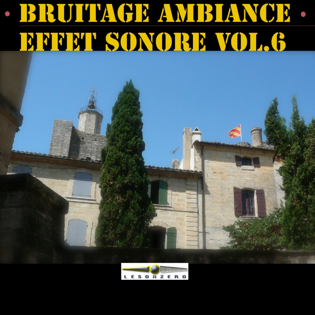 BRUITAGE AMBIANCE EFFET SONORE Vol.6