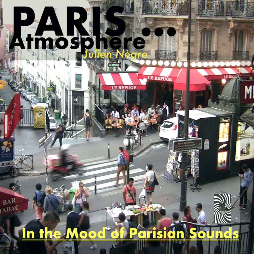 Carnet Sonore - PARIS... ATMOSPHERE, IN THE MOOD OF PARISIAN SOUNDS