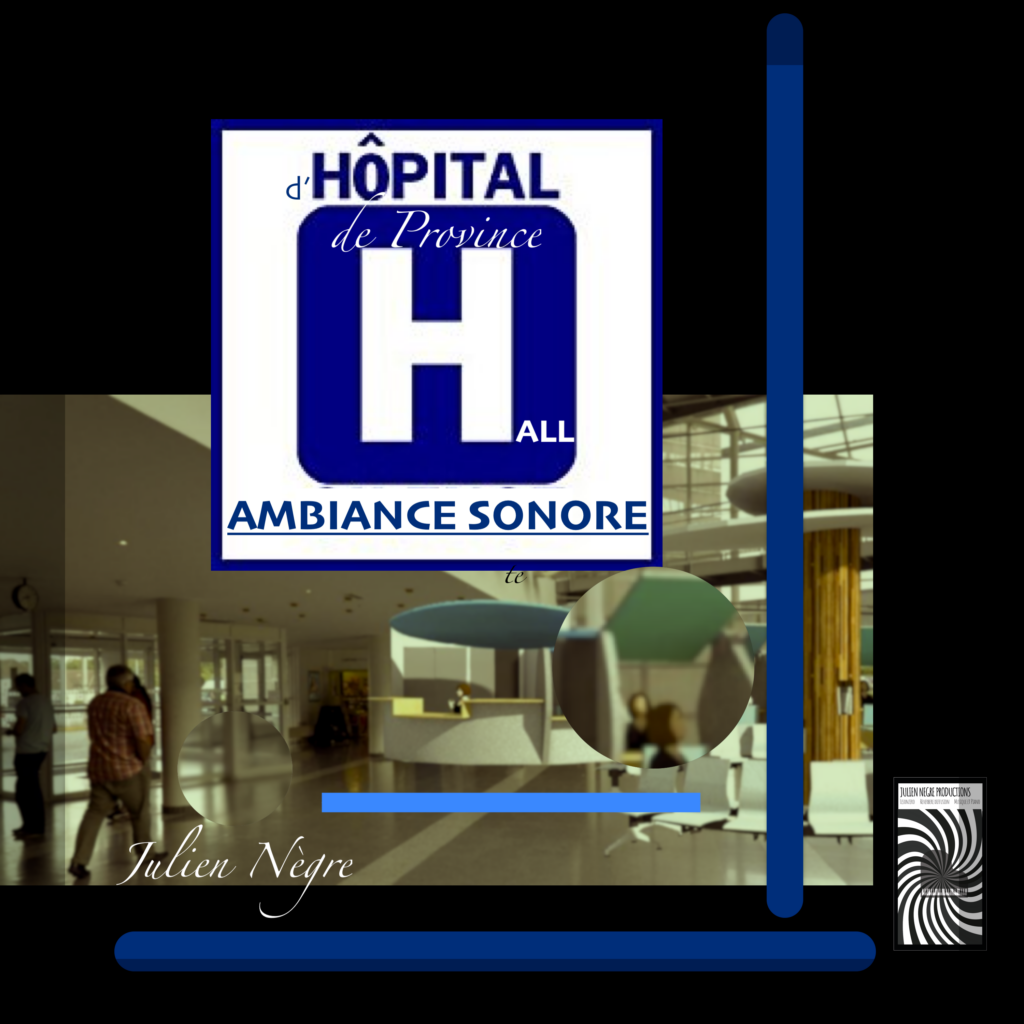 Ambiance Sonore - HALL D'HÔPITAL DE PROVINCE