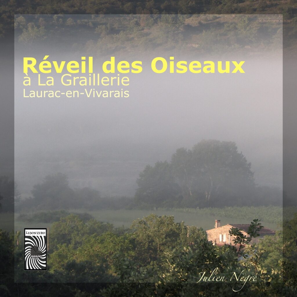 Carnet Sonore - REVEIL DES OISEAUX A LA GRAILLERIE, Laurac-en-Vivarais